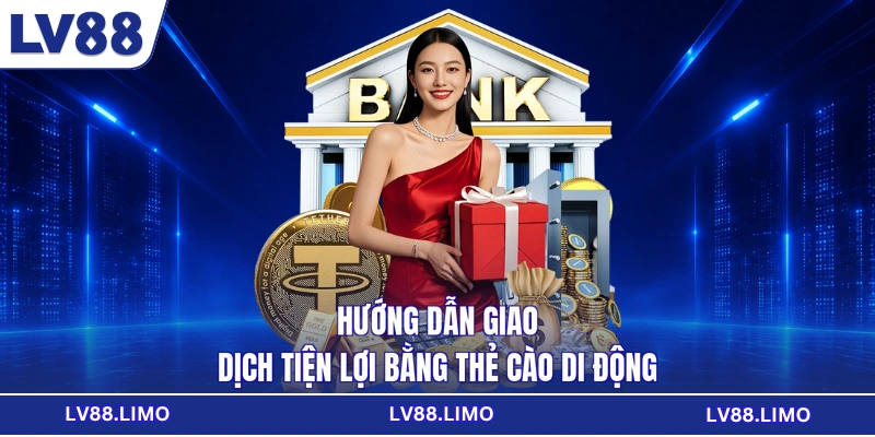 Hướng dẫn giao dịch tiện lợi bằng thẻ cào di động