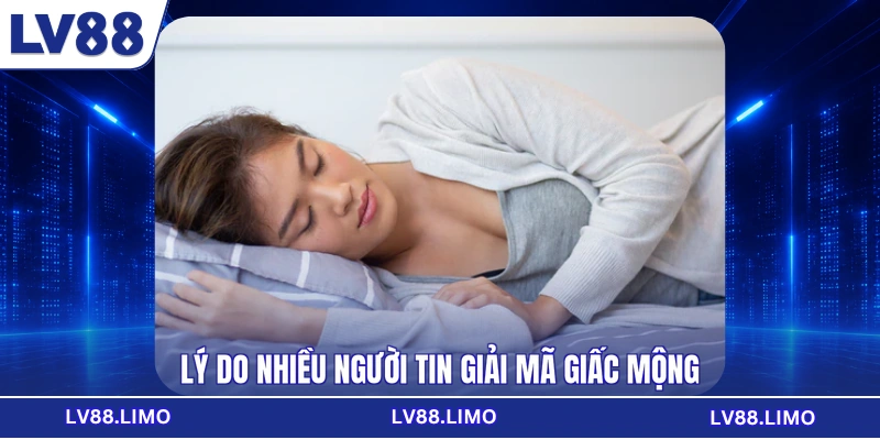 Lý do nhiều người tin giải mã giấc mộng