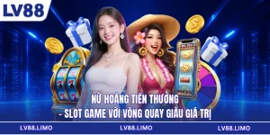 Nữ Hoàng Tiền Thưởng - Slot Game Với Vòng Quay Giàu Giá Trị