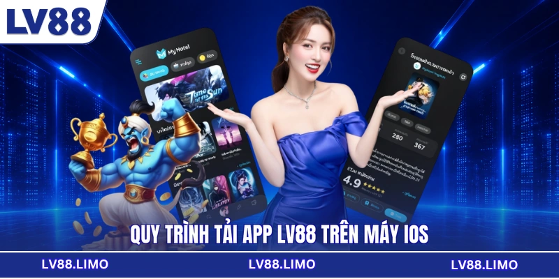 Quy trình tải app LV88 trên máy IOS