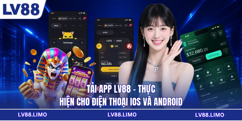 Tải App LV88 - Thực Hiện Cho Điện Thoại IOS Và Android